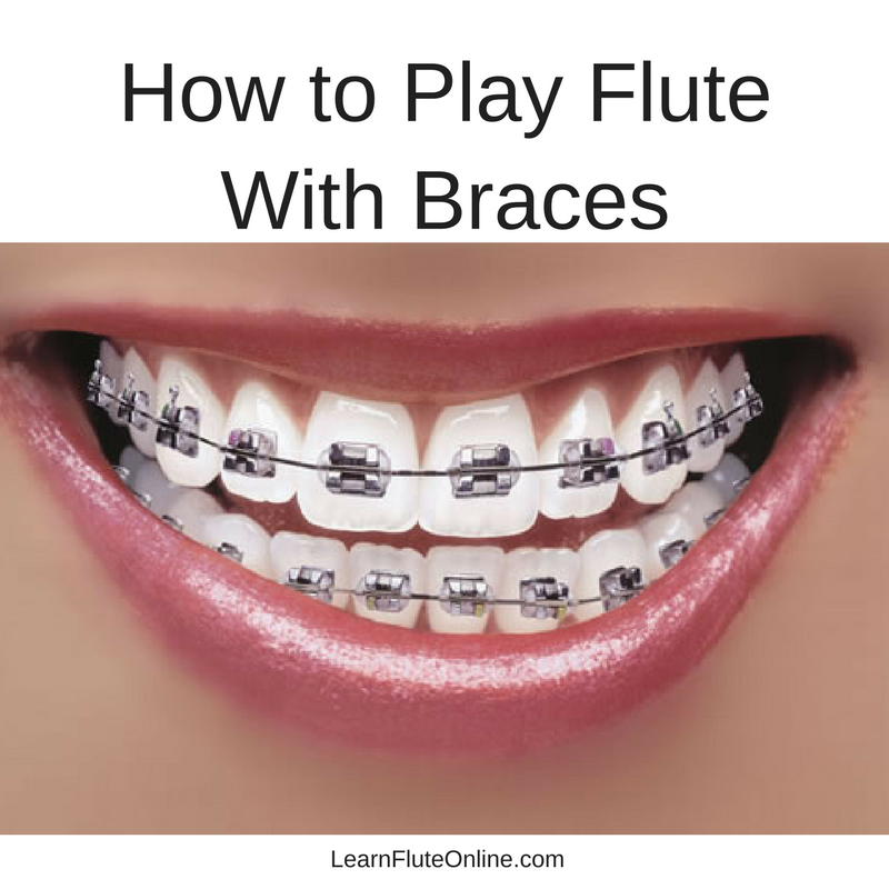 How to Play Flute with Braces