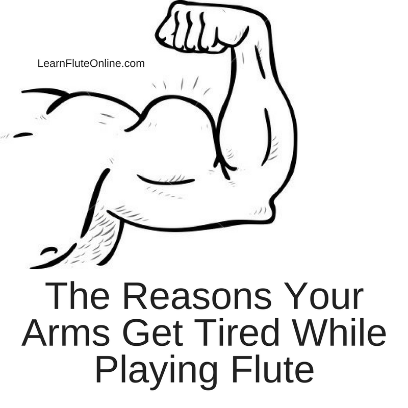 The Reasons Your Arms Get Tired While Playing Flute